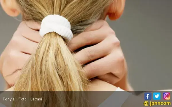 Jangan Menguncir Rambut Terlalu Kencang, Ini Bahayanya